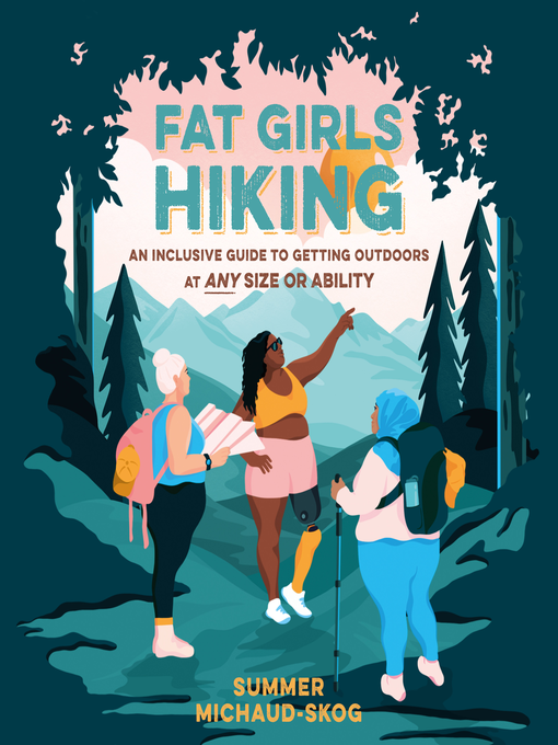 Title details for Fat Girls Hiking by Summer Michaud-Skog - Available